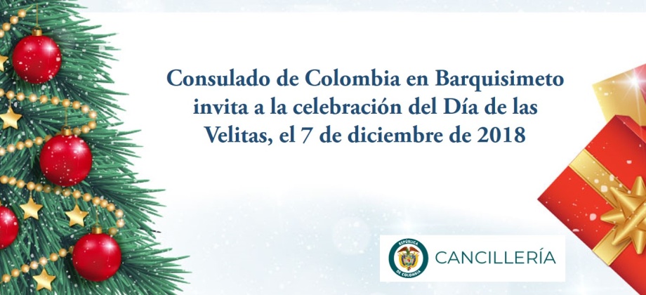 Consulado de Colombia en Barquisimeto invita a la celebración del Día de las Velitas, el 7 de diciembre de 2018